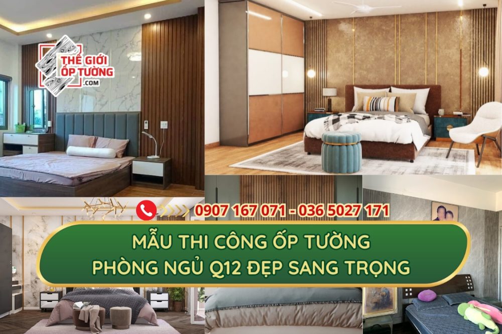 Mẫu thi công ốp tường phòng ngủ quận 12 đẹp sang trọng