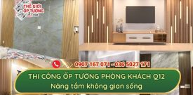 Thi công ốp tường phòng khách quận 12 - Nâng tầm không gian sống