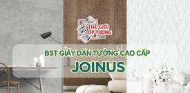 BST GIẤY DÁN TƯỜNG CAO CẤP JOINUS