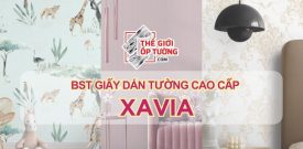 BST GIẤY DÁN TƯỜNG CAO CẤP XAVIA