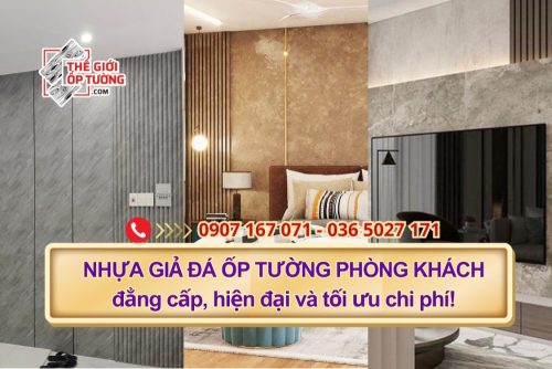 Nhựa giả đá ốp tường phòng khách: đẳng cấp, hiện đại và tối ưu chi phí