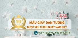 Top 10 mẫu giấy dán tường được yêu thích nhất năm nay