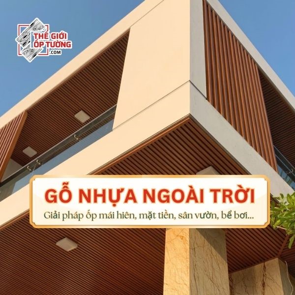 gỗ nhưa ngoài trời composite thế giới ốp tường