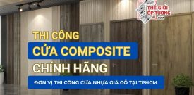 Đơn vị thi công cửa nhựa giả gỗ tại TPHCM, Cửa composite chính hãng giá tốt