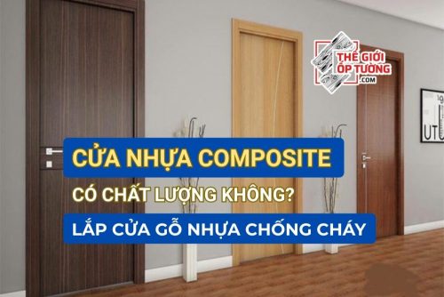 Lắp cửa gỗ nhựa chống cháy, cửa nhựa composite có chất lượng không?