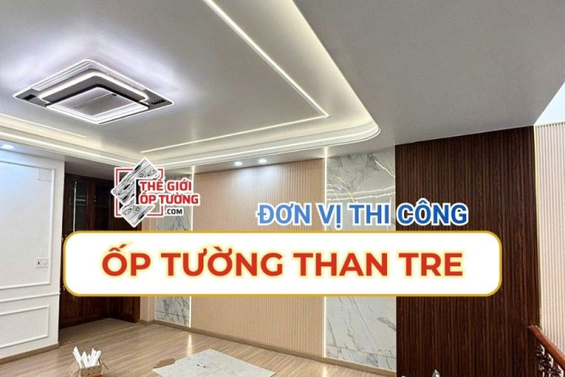 Đơn vị thi công ốp tường than tre Quận 12 - Thế Giới Ốp Tường
