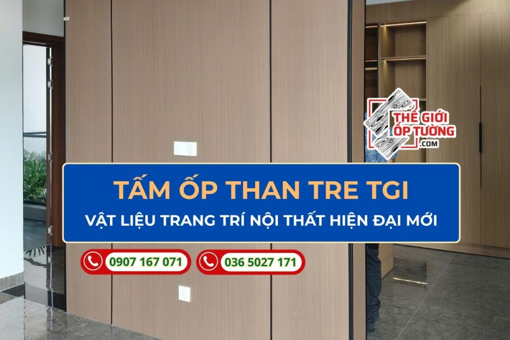Tấm Ốp Than Tre TGIVật liệu trang trí nội thất hiện đại mới