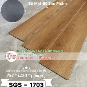 Sàn Nhựa Hèm Khóa 5mm Sẵn Đế SGS 1703